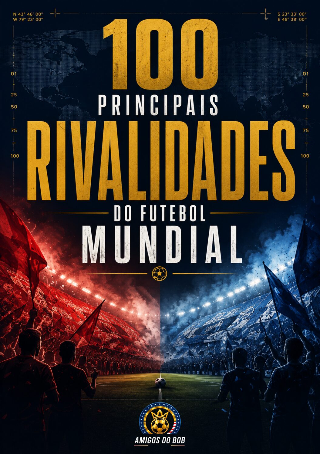 Capa do e-book 100 Principais Rivalidades do Futebol Mundial